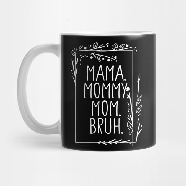 Mama Mommy Mom Bruh Shirt, Mama Shirt, Sarcastic Mom Shirt, Funny Bruh Shirt, Funny Sarcasm Mom Gift, Sarcastic Quotes Tee, Mother's Day by Giftyshoop